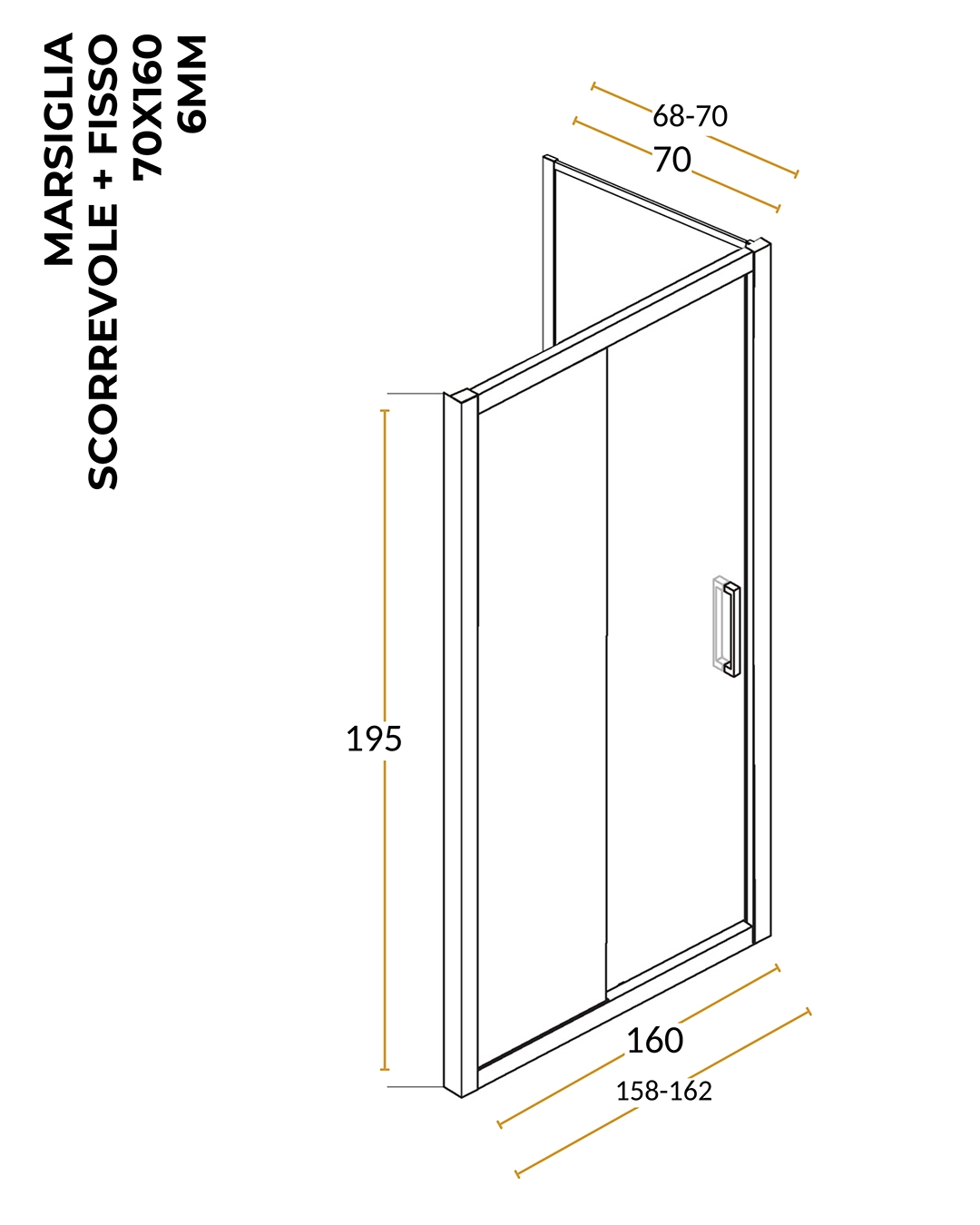 Box doccia 70x160 Marsiglia un anta scorrevole reversibile trasparente H 195 cromo